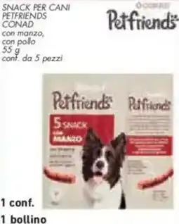 Conad City Snack per cani petfriends CONAD offerta