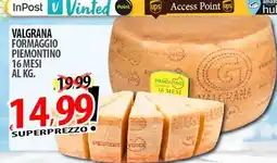 Il Genio Supermercato Valgrana formaggio piemontino 16 mesi offerta