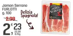 Supermercati Dok Jamon Serrano FURLOTTI offerta