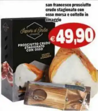 Gros San Francesco Prosciutto Crudo Stagíonato Con Osso Morsa e Coltello In Omaggío offerta