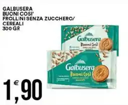 Vantaggio Cash&Carry Galbusera buoni cosi' frollini senza zucchero/ cereali offerta