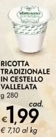 Bennet Ricotta tradizionale in cestello VALLELATA offerta