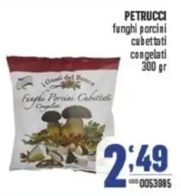 Gruppo di Palo PETRUCCI funghi porcini cubettati congelati offerta