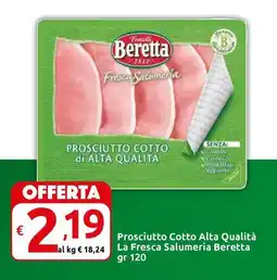 Carrefour Express Prosciutto Cotto Alta Qualità La Fresca Salumeria Beretta offerta