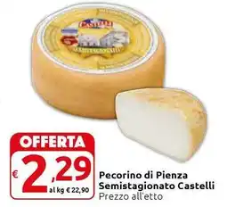 Carrefour Express Pecorino di Pienza Semistagionato Castelli offerta