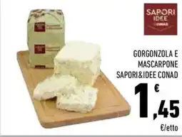 Conad City Gorgonzola e mascarpone SAPORI&IDEE CONAD offerta