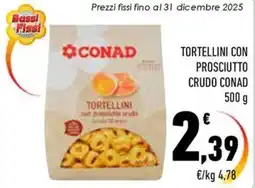 Conad City Tortellini con prosciutto crudo CONAD offerta