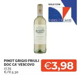 Mercatò Pinot grigio friuli doc CA' VESCOVO offerta
