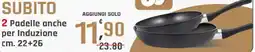 Supermercati Dok 2 Padelle anche per Induzione cm. 22+26 offerta
