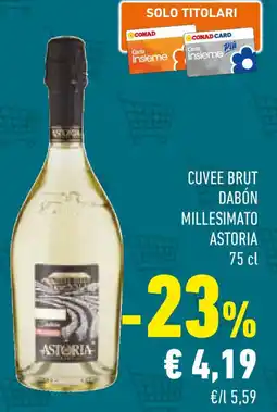 Conad Cuvee brut dabón millesimato ASTORIA offerta