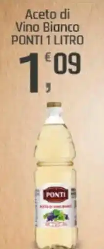 Supermercati Dok Aceto di Vino Bianco PONTI offerta