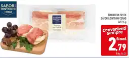 Conad Tomini con speck SAPORI&DINTORNI CONAD offerta