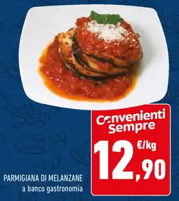 Conad Parmigiana di melanzane a banco gastronomia offerta