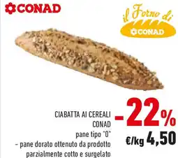 Conad Ciabatta ai cereali CONAD offerta