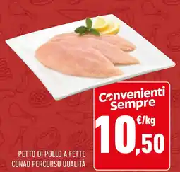 Conad Petto di pollo a fette conad percorso qualità offerta