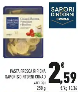Conad Pasta fresca ripiena SAPORI&DINTORNI CONAD offerta