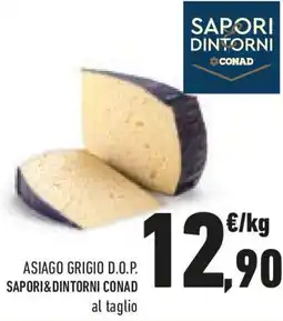 Conad Asiago grigio d.o.p. APORI&DINTORNI CONAD offerta