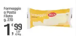 Supermercati Dok SELEX Formaggio a Pasta Filata offerta