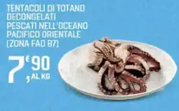 Supermercati Dok Tentacoli di totano decongelati pescati nell'oceano pacifico orientale (zona fao 87) offerta