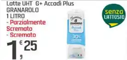 Supermercati Dok Latte UHT G+ Accadì Plus GRANAROLO offerta