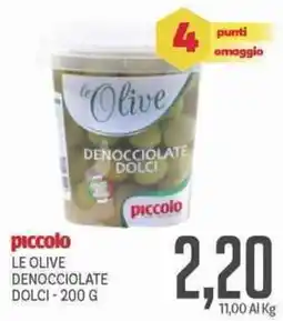 Supermercati Piccolo Piccolo le olive denocciolate dolci offerta