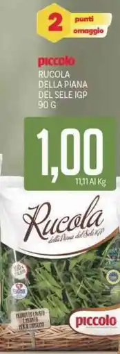 Supermercati Piccolo Piccolo rucola della piana del sele igp offerta