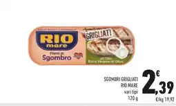 Conad Sgombri grigliati RIO MARE vari tipi offerta