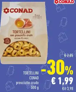 Conad Tortellini conad prosciutto crudo offerta