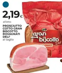Ipercoop Prosciutto cotto gran biscotto rovagnati deli offerta