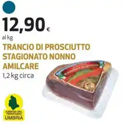 Ipercoop Trancio di prosciutto stagionato nonno amilcare offerta