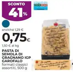Ipercoop Pasta di semola di gragnano igp GAROFALO offerta