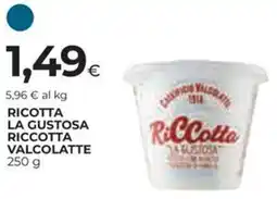 Ipercoop Ricotta la gustosa riccotta VALCOLATTE offerta