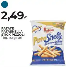 Ipercoop Patate patasnella stick PIZZOLI offerta