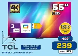 Euronics TCL 55P69K - LED SMART TV 55" offerta