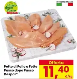 Despar Petto di Pollo a Fette Passo dopo Passo Despar offerta