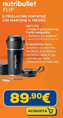 Euronics Nutribullet flip il frullatore portatile che mantiene il freddo offerta