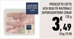 Conad Superstore Prosciutto cotto alta qualità nazionale SAPORI&DINTORNI CONAD offerta