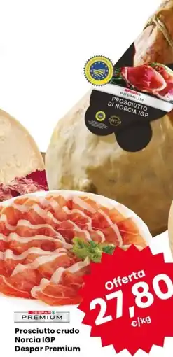 Despar Prosciutto crudo Norcia IGP Despar Premium offerta