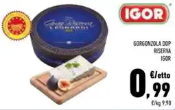 Conad Superstore Gorgonzola dop riserva IGOR offerta
