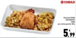 Conad Superstore Pollo allo spiedo gustosamente CONAD offerta