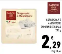 Conad Superstore Gorgonzola e mascarpone SAPORI&IDEE CONAD offerta