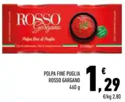 Conad Superstore Polpa fine puglia ROSSO GARGANO offerta