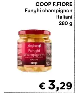Coop COOP F.FIORE FUNGHI CHAMPIGNON ITALIANI offerta