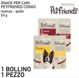 Conad Superstore Snack per cani PETFRIENDS CONAD offerta