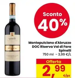 Eurospar Montepulciano d'Abruzzo DOC Riserva Val di Fara Spinelli offerta