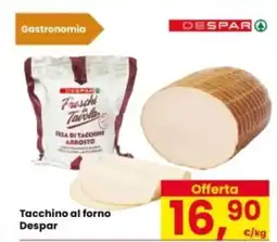 Eurospar Tacchino al forno Despar offerta