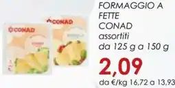Conad Superstore Formaggio a fette CONAD offerta