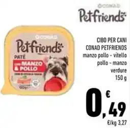 Conad Superstore Cibo per cani CONAD PETFRIENDS offerta
