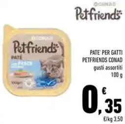 Conad Superstore Pate per gatti petfriends CONAD offerta