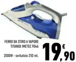 Conad Superstore FERRO DA STIRO A VAPORE TITANOX IMETEC 9046 offerta